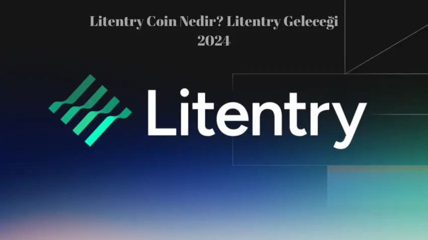 Litentry Coin Nedir? Litentry Geleceği 2024