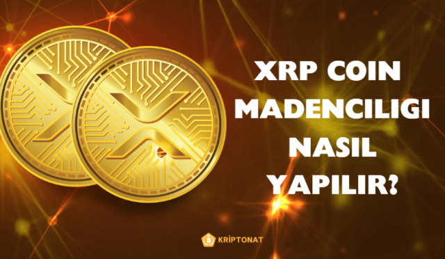 XRP Coin Madenciliği Nasıl Yapılır?